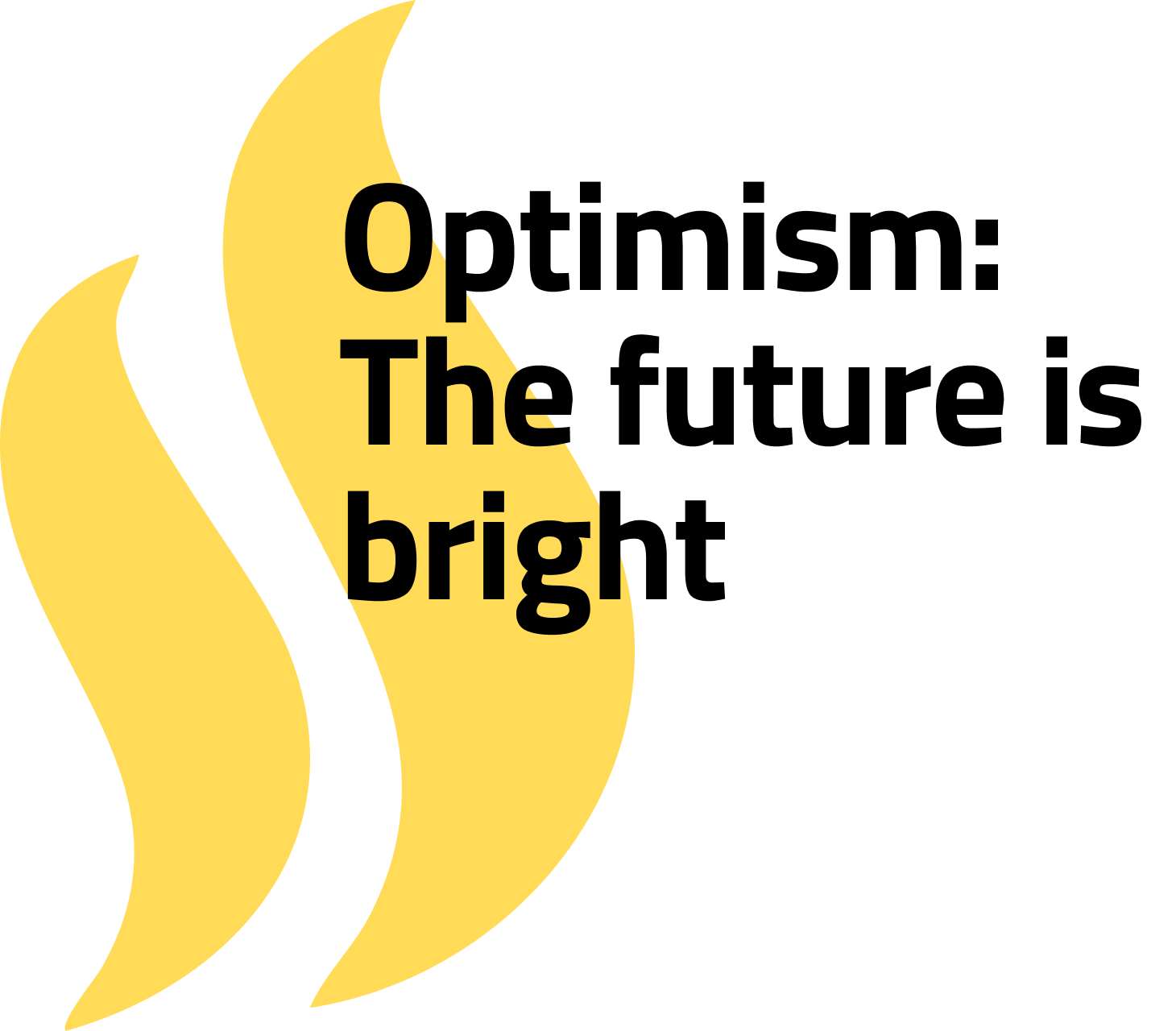 Optimism and future possibilities